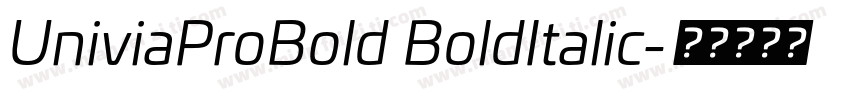 UniviaProBold BoldItalic字体转换